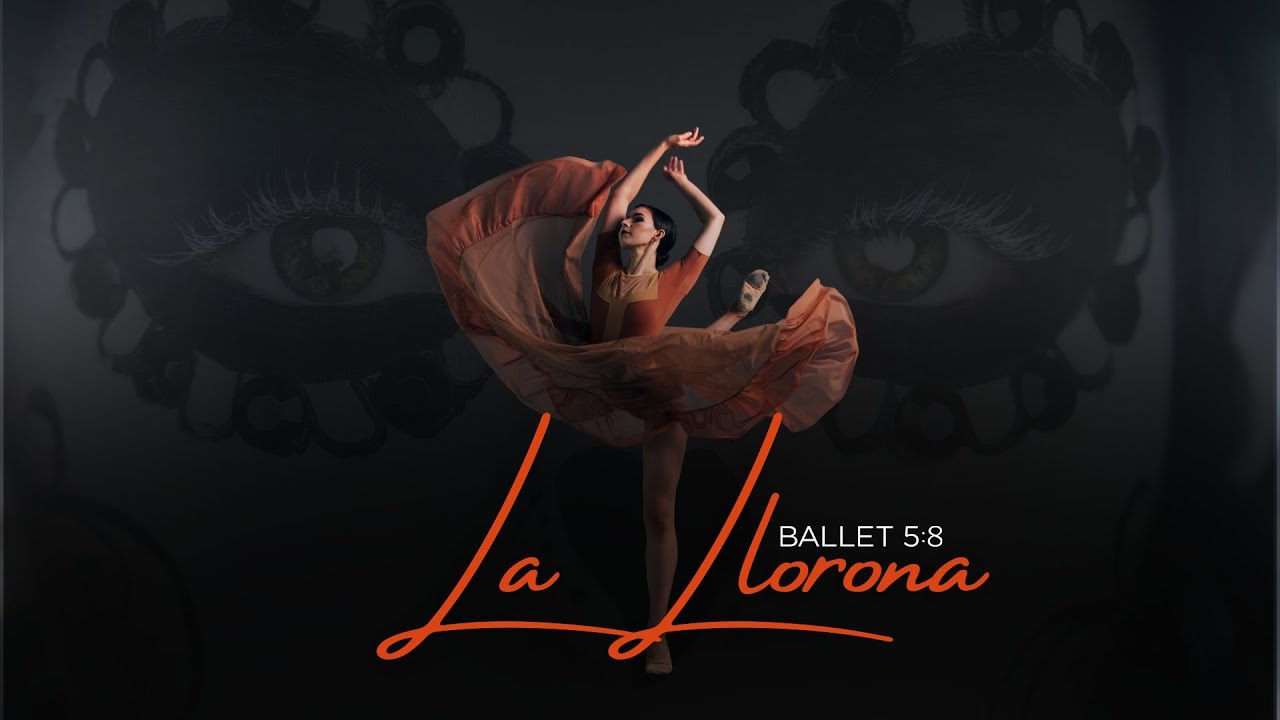 La Llorona by Ballet 5:8 at the James Lumber Center